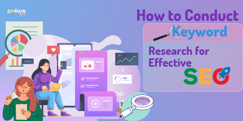 How to Conduct Keyword Research for Effective SEO...